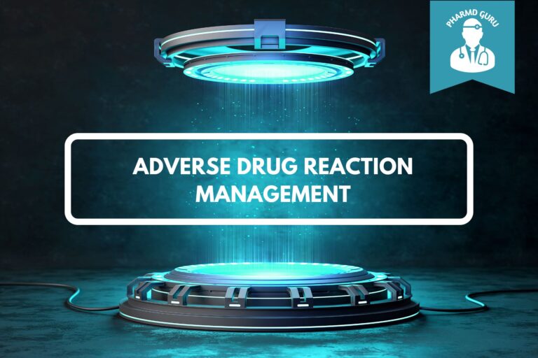 ADVERSE DRUG REACTION MANAGEMENT