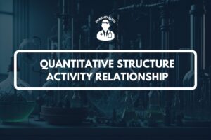 1. QUANTITATIVE STRUCTURE ACTIVITY RELATIONSHIP