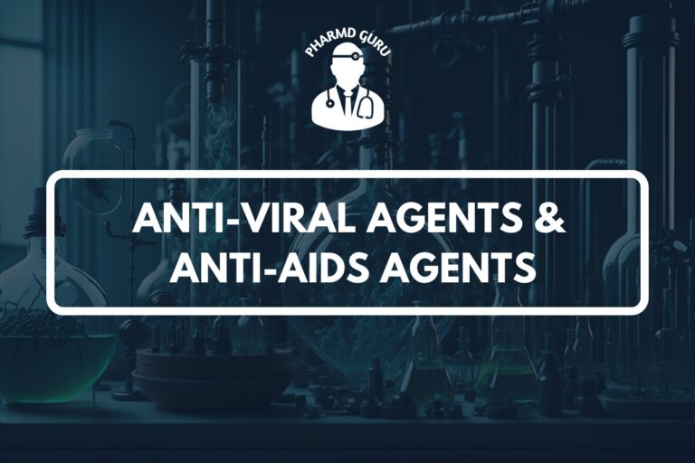 ANTIVIRAL AGENTS & ANTI AIDS AGENTS