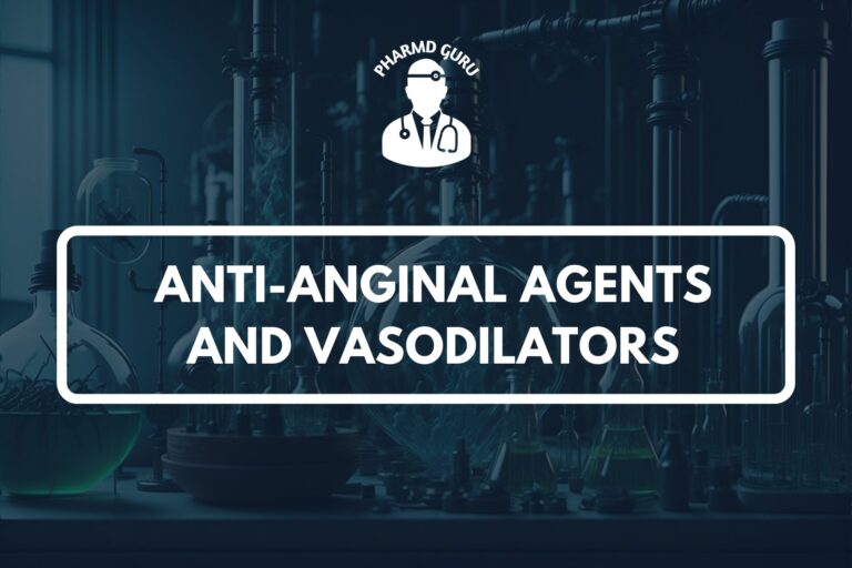 ANTIANGINAL AGENTS AND VASODILATORS