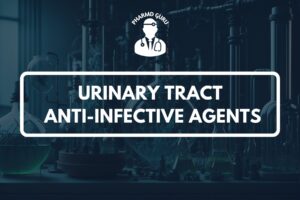 URINARY TRACT ANTI-INFECTIVE AGENTS